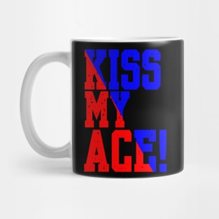 KISS MY ACE Mug